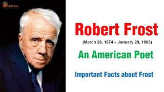 Robert Frost Biography  Robert Frost An American Poet  Robert Frost Facts  Robert Frost Poems [upl. by Htor]