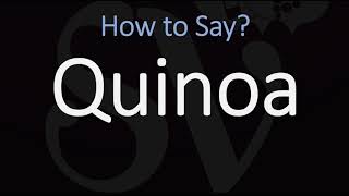 How to Pronounce Quinoa CORRECTLY [upl. by Iruj]