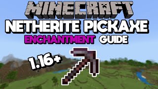 Netherite Pickaxe Enchantment Guide Best Pickaxe in Minecraft [upl. by Reifel]