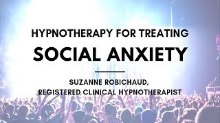 Stop Social Anxiety Hypnotherapy  Suzanne Robichaud RCH [upl. by Octavian]