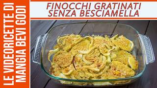 Finocchi gratinati al forno VELOCI senza besciamella [upl. by Sokin]