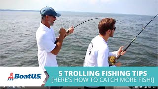 5 Trolling Fishing Tips amp Techniques  BoatUS [upl. by Tlihcox]