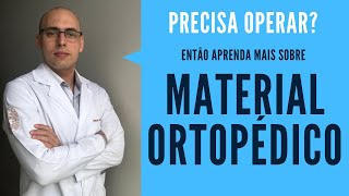 MATERIAL ORTOPÉDICO  O que saber antes da cirurgia  Pacientes [upl. by Rialb645]