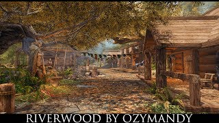 Skyrim SE Mods Riverwood by Ozymandy [upl. by Snehpets]