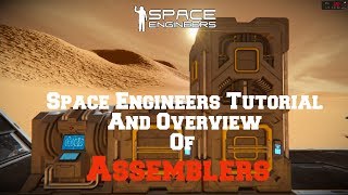 Space Engineers Tutorial Assemblers [upl. by Jump]