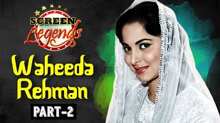 Screen Legends  Waheeda Rehman  Part 02  RJ Adaa [upl. by Elocyn174]