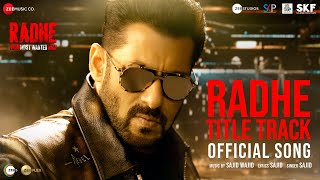 Radhe Title Track  Radhe  Your Most Wanted Bhai  Salman Khan amp Disha Patani  Sajid Wajid [upl. by Hailey]