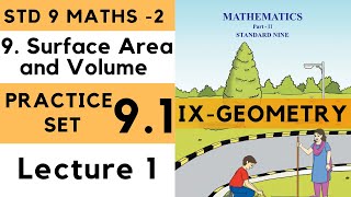 Practice Set 91 Class 9 Part 1 Chapter 9 Surface Area and Volume  9th Maths 2  Std 9  Geometry [upl. by Binnings865]