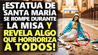 ¡Estatua De Santa María Se Rompe Durante La Misa Y Revela Algo Que Horroriza A Todos [upl. by Nolaj]