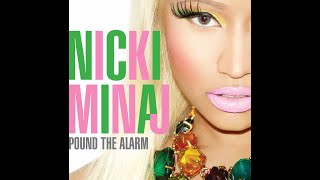 Nicki Minaj  Pound The Alarm Extended Version [upl. by Haimaj]