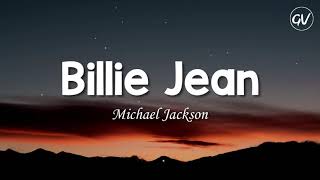 Michael Jackson  Billie Jean Lyrics [upl. by Sihunn]