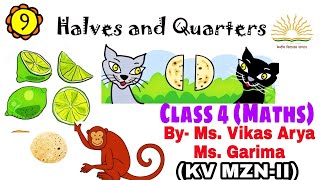 Halves and Quarters  Chapter 9 Maths  Class 4 Mathematics  Chapter Explained By KV Teachers [upl. by Acire]