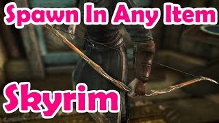 Skyrim  How To Spawn In Any Item Including Mods [upl. by Alroi]