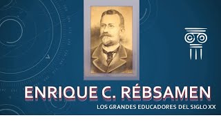 Enrique C Rébsamen  Pedagogía MX [upl. by Shulman]