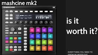 Maschine MK2 Is It Worth It [upl. by Ybok]