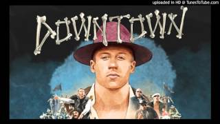 Macklemore Ryan Lewis  Downtown Radio Clean Version [upl. by Aicnetroh]