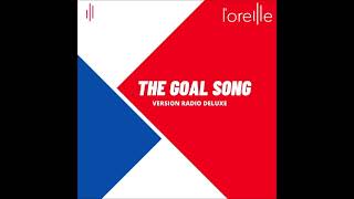 The Goal Song Version Radio DELUXE [upl. by Eceinehs]