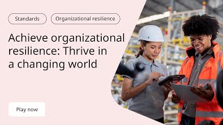 Achieve Organizational Resilience Thrive in a Changing World [upl. by Brianna]