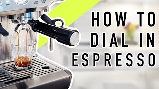 How to DIAL IN your Breville Barista Express  The COMPLETE GUIDE to set up your Espresso Machine [upl. by Samuella544]