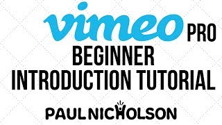 Vimeo Pro Beginner Introduction Tutorial [upl. by Inaj]