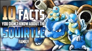 10 FACTS You DIDNT KNOW About The SQUIRTLE Family [upl. by Rugg]