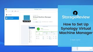 Synology Virtual Machine Manager Walkthrough [upl. by Nayar]