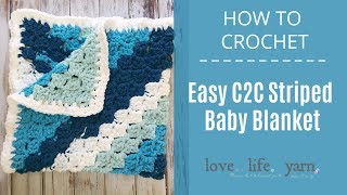 How to Crochet Easy C2C Baby Blanket [upl. by Abernathy]