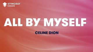 Céline Dion  All By Myself Karaoke With Lyrics [upl. by Lietman181]