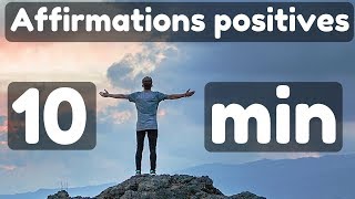 10 Min dAffirmations Positives Pour être Heureux dès le matin [upl. by Danice]