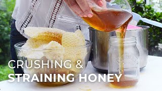 Harvesting Honey the Crushing amp Straining Method [upl. by Ihcehcu]