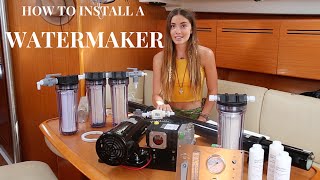 How To Install a Watermaker Sailing La Vagabonde [upl. by Fauman668]