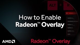 Radeon™ Overlay How to Enable [upl. by Kwon]