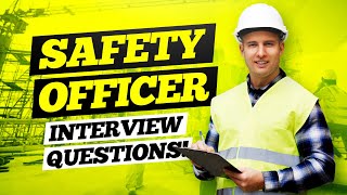 SAFETY OFFICER Interview Questions amp Answers  HSE Safety Officer Questions amp Answers [upl. by Noid608]