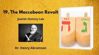 19 The Maccabean Revolt Jewish History Lab [upl. by Eeslek]