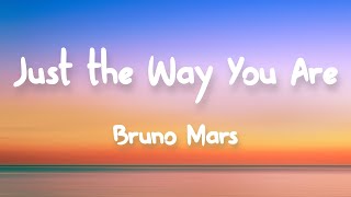 Bruno Mars  Just the Way You Are Lyrics [upl. by Gradey]