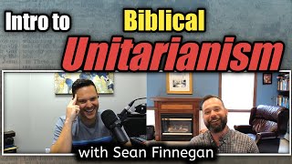 Biblical Unitarianism Explained  Gods Nature Series  Sean Finnegan [upl. by Arela]