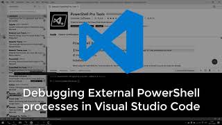 Debugging External PowerShell processes in Visual Studio Code [upl. by Hare]