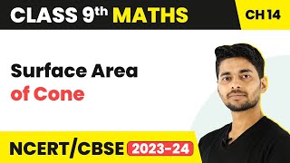 Surface Area of Cone  Volume and Surface Area of Solids  Class 9 Maths [upl. by Ettevahs572]