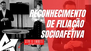 DIREITO DE FAMÍLIA Reconhecimento de filiação socioafetiva [upl. by Gilchrist]