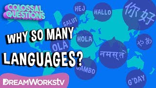 Why Are There Different Languages  COLOSSAL QUESTIONS [upl. by Cynthy389]