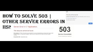 How to Solve 503  Other Server Errors in IIS 7 [upl. by Yznel]