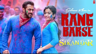 Rang Barse Song  Sikandar  Salman Khan Rashmika Mandana Sajid  T series [upl. by Xaviera172]