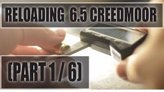 Reloading 65 Creedmoor PART 16 Intro [upl. by Weigle]