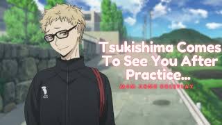 ASMR M4M Tsukishima Wants To See You After Practice [upl. by Phalan732]