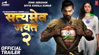 Satyamev Jayate 2  John Abraham  Divya Khosla Kumar  Milap Milan Zaveri  Satyamev Jayate 2 Movie [upl. by Eneloj]