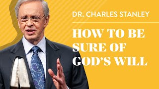 How to Be Sure of Gods Will – Dr Charles Stanley [upl. by Mccartan]