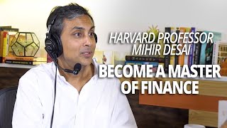 Become a Master of Finance with Harvard Professor Mihir Desai with Lewis Howes [upl. by Imaj]