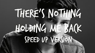 SPEED UP Shawn Mendes  Theres Nothing Holding Me Back [upl. by Justinn527]