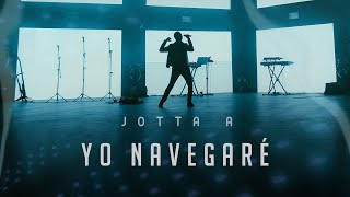 Jotta A  Yo Navegaré  Lléname  Medley Video Oficial [upl. by Amadus]