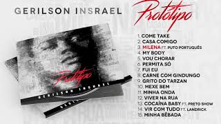 Gerilson Insrael  Protótipo Full Album Official Audio [upl. by Carleen]